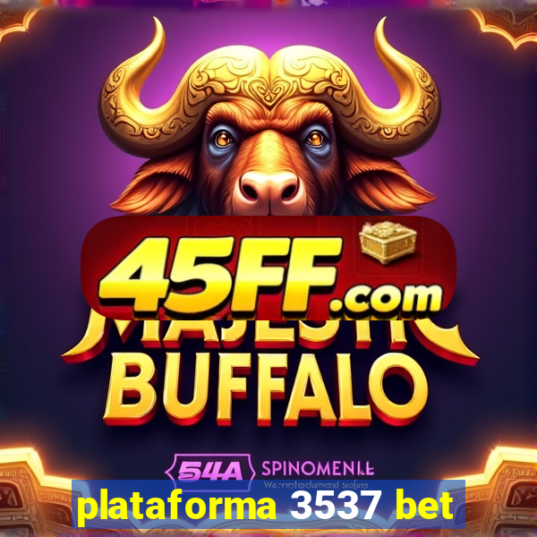 plataforma 3537 bet